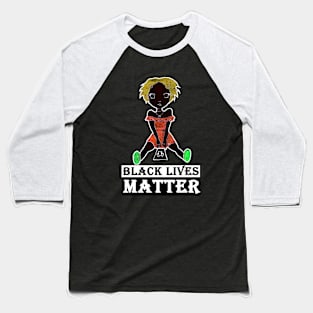 black lives matter Baseball T-Shirt